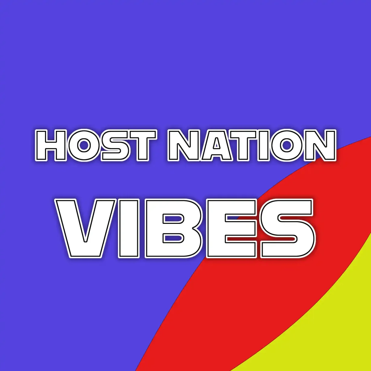 Host Nation Vibes